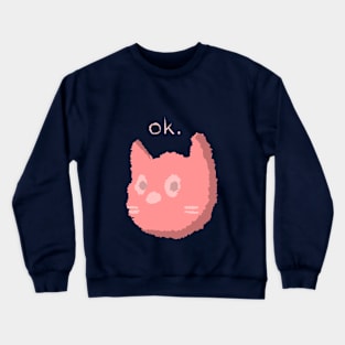 "ok." Cat Crewneck Sweatshirt